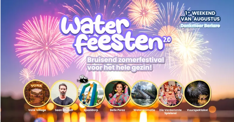 Promobeeld voor “Waterfeesten 2.0” met kleurrijk vuurwerk in de avondlucht boven water. Centraal staat de tekst “Waterfeesten 2.0” en daaronder “Bruisend zomerfestival voor het hele gezin!”. Rechtsboven staat “1e weekend van augustus – Donkmeer Berlare”. Onderaan een rij ronde beelden met activiteiten en optredens, waaronder Vonk Village, Sean Dhondt, een speeldorp, een artiest, wateranimatie, een muziekgroep en vuurspektakel.